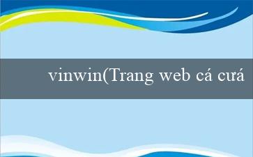 vinwin(Trang web cá cược trực tuyến uy tín – Vo88)