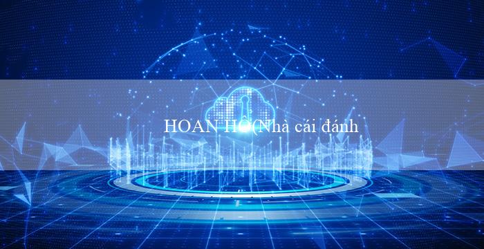 HOAN HÔ(Nhà cái đánh bài trực tuyến Vo88)