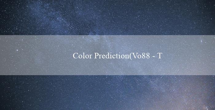 Color Prediction(Vo88 – Trang web cá cược trực tuyến hàng đầu)